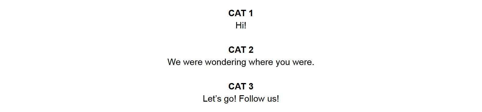 A short conversation between the NPCs and the player character in the
original script.